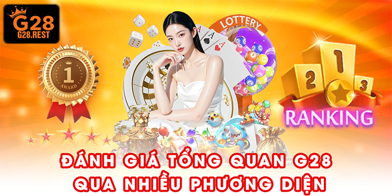 Đánh giá tổng quan G28 qua nhiều phương diện