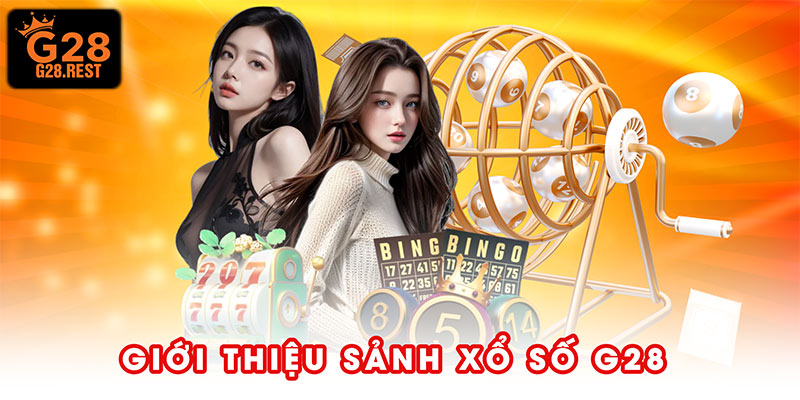 Giới thiệu sảnh xổ số G28