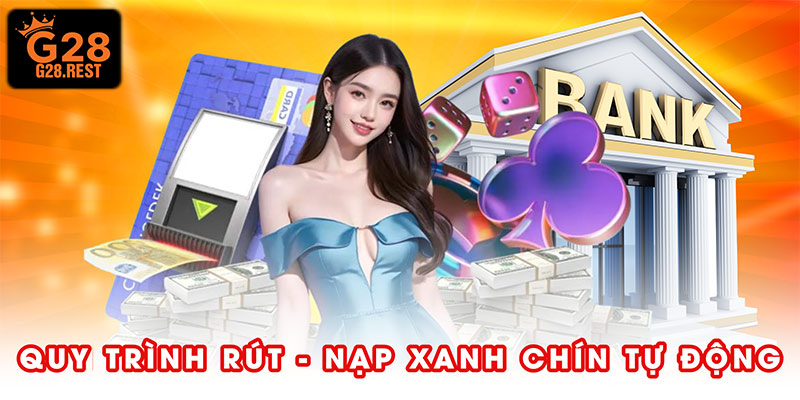 Quy trình rút-nạp xanh chín tự động