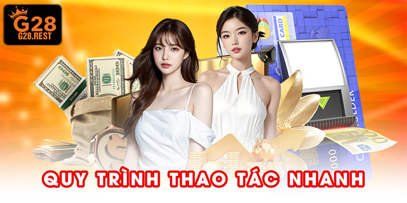 Quy trình thao tác nhanh chỉ trong vài phút