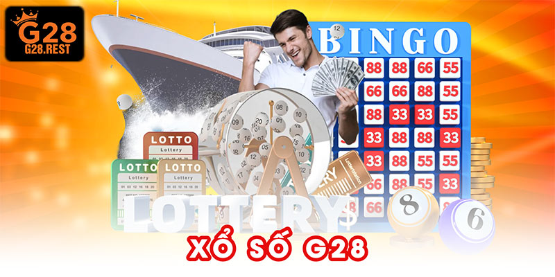 Xổ Số G28 - Chạm Thử Vận May Bùng Nổ Cơ Hội Thắng Lớn